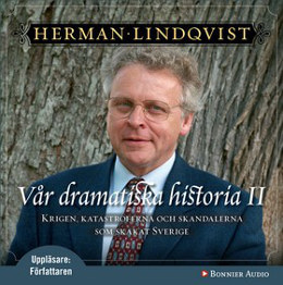 Omslag till Vår dramatiska historia 1600-1743 av Herman Lindqvist.